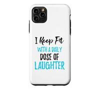 Je Garde la Forme avec Une Dose Quotidienne de Rire Coque pour iPhone 11 Pro Max