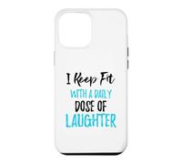 Je Garde la Forme avec Une Dose Quotidienne de Rire Coque pour iPhone 12 Pro Max