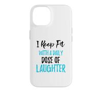 Je Garde la Forme avec Une Dose Quotidienne de Rire Coque pour iPhone 14