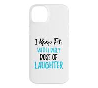 Je Garde la Forme avec Une Dose Quotidienne de Rire Coque pour iPhone 14 Plus