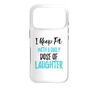 Je Garde la Forme avec Une Dose Quotidienne de Rire Coque pour iPhone 17 Pro