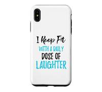 Je Garde la Forme avec Une Dose Quotidienne de Rire Coque pour iPhone XS Max