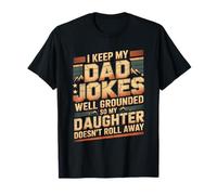 Je Garde Les blagues de Mon père sur Une Fille Bien fondée T-Shirt