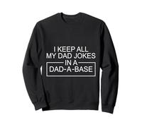 Je Garde Toutes Les blagues de Mon père dans A Dad A Base Father Dad Blague Sweatshirt