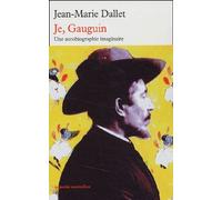 Je, Gauguin - Une Autobiographie Imaginaire
