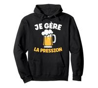 Je gère la Pression Humour Bière Apéro Alcool Bar Stressé Sweat à Capuche