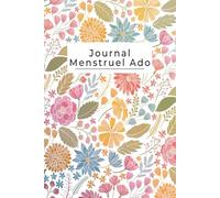 Je Gère Mon Cycle: Agenda médical pour le suivi des menstruations pour femmes et adolescentes | Cahier pour un suivi du cycle menstruel durant 12 mois