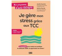 Je Gère Mon Stress Grâce Aux Tcc