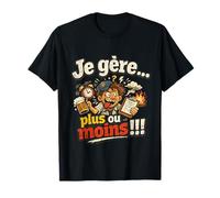 Je gère Plus ou Moins Cadeau Homme Humour Original Drole T-Shirt