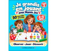Je grandis en jouant avec Mamie Joe: Observer • Jouer • Découvrir