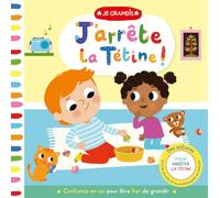Marie Kyprianou – Je grandis : J'arrête la tétine ! – Cartonné