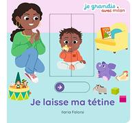 JE GRANDIS - Je laisse ma tétine - Livre animé - Dès 1 an