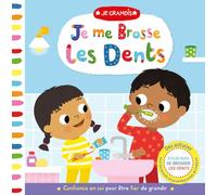 JE GRANDIS - JE ME BROSSE LES DENTS