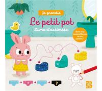 Je grandis - Le petit pot - Livre d'activités - Collectif - Le Ballon Eds - broché - Livre-jeu