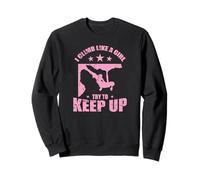 Je grimpe comme Une Fille, j'essaie de Continuer à Faire de l'escalade Sweatshirt