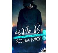 Je guérirai ton âme AiMe B, T2 - Sonia Miot - MxM Bookmark - broché - Roman
