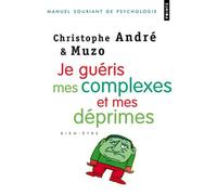 Je guéris mes complexes et mes déprimes