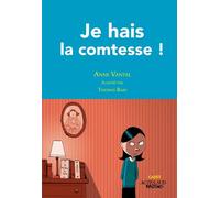 Je hais la comtesse - Anne Vantal - Actes Sud Jeunesse - broché - Roman junior dès 9 ans