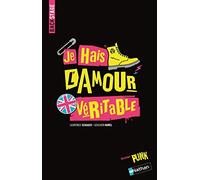 Je hais l'amour véritable: Roman punk