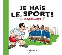 Je hais le sport ! - Olivier Ranson - Lajouanie - cartonné - Bande dessinée