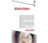 Je hais les Auteurs - Gilles Del Pappas - Red'active - broché - Roman