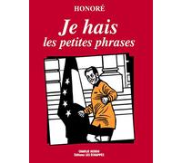 Je hais les petites phrases