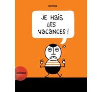 Je Hais Les Vacances !