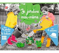 Elena Selena – Je jardine moi-même – Dans le jardin ou sur le balcon aux 4 saisons – Cartonné