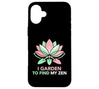 Je Jardine pour trouver Mon Jardinier Amateur Zen Coque pour iPhone 16 Plus