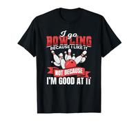 Je Joue au Bowling Parce Que J'aime ça Bowling T-Shirt Graphique avec Valeur