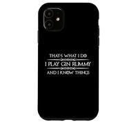 Je Joue au Gin Rummy et Je Sais des Choses | Funny Rummy Game Player Coque pour iPhone 11