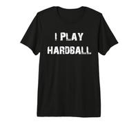 Je Joue au Hardball T-Shirt Haut de Gamme