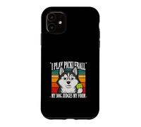 Je Joue au Pickleball, Mon Chien Juge ma Forme Coque pour iPhone 11