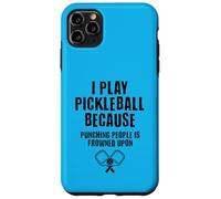 Je Joue au Pickleball Parce Que Frapper Les Gens n'est Pas vu Coque pour iPhone 11 Pro Max