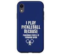 Je Joue au Pickleball Parce Que Frapper Les Gens n'est Pas vu Coque pour iPhone XR