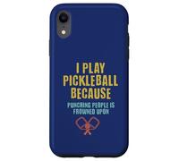 Je Joue au Pickleball Parce Que Frapper Les Gens n'est Pas vu Coque pour iPhone XR