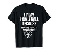 Je Joue au Pickleball Parce Que Frapper Les Gens n'est Pas vu T-Shirt