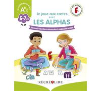 Je Joue aux cartes avec les Alphas - La méthode de lecture Les Alphas GS-CP - Collectif - Recrealire - Scolaire / Universitaire