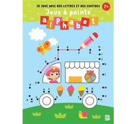 Je joue avec des lettres et des chiffres - Jeux à points l'alphabet - Collectif - Le Ballon Eds - broché - Livre-jeu