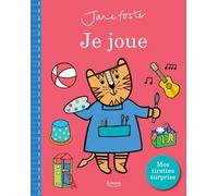 JE JOUE (COLL. JANE FOSTER): MES TIRETTES SURPRISE