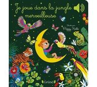 Je joue dans la jungle merveilleuse Emilie Collet (Auteur), Peggy Nille (Illustration)