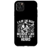 Je Joue de la Basse Parce Que J'aime être senti et Non Entendu Basse Coque pour iPhone 11 Pro Max
