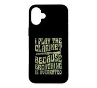 Je Joue de la Clarinette Parce Que la Respiration est surestimée Coque pour iPhone 16 Plus