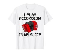Je joue de l'accordéon pendant mon sommeil, musicien drôle T-Shirt