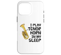 Je joue du cor ténor pendant mon sommeil, musicien drôle Coque pour iPhone 16 Pro Max