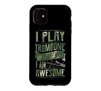 Je Joue du Trombone Donc Je suis génial Coque pour iPhone 11