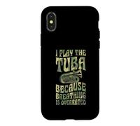Je Joue du Tuba Parce Que la Respiration est surestimée Coque pour iPhone X/XS