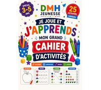 Je joue et j'apprends: Mon grand cahier d’activités - Coloriage • Labyrinthes • Tracés • Logique