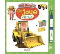 Nathalie Bélineau – Je joue, j'efface : P'tit garçon (tractopelle) – Livre-jeu cartonné – Fleurus