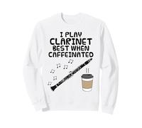 Je Joue Mieux de la Clarinette Quand Je suis caféiné Sweatshirt